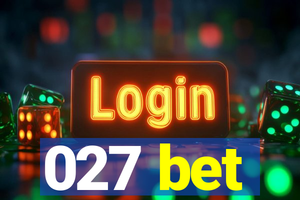 027 bet